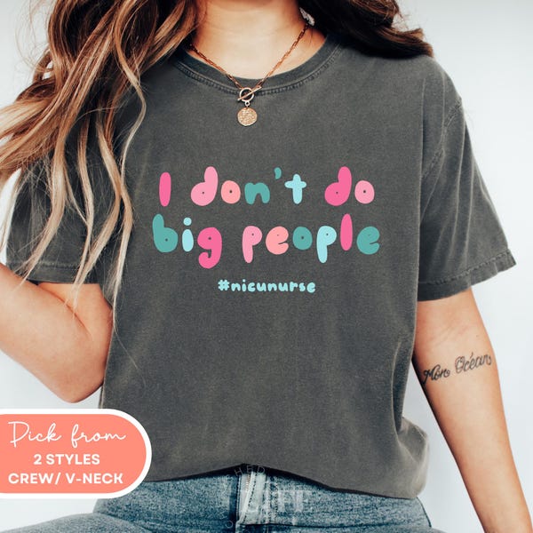 Nicu Nurse Gift Nicu Shirt Comfort Colors® Nicu Nurse Shirt Funny Neonatal Nurse Shirt Nicu Bella Shirt Birthday Baby Nurse Apparel Maternal