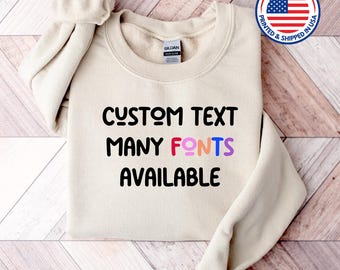 Custom Text Sweatshirt: Personalized Unisex Gildan Crewneck