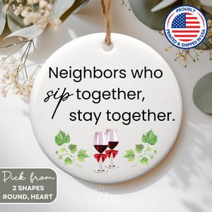 Best Neighbor Ornament Neighbor Gift Thank You Gift Ornament For Special Person Grateful Gift For Friend Thank You Gift Wine Ornament