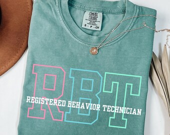 Comfort Colors Rbt Shirt Behavior Technician Shirt Behavior Shirts ABA Behavior Therapy Tshirt Rbt Tee Rbt Gifts Behavior Specialist Shirt