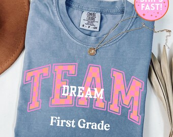 Comfort Colors First Grade Dream Team Shirt The Dream Team Shirt Back to School tshirt Teacher Dream Team Shirt 1st Grade Team Shirt