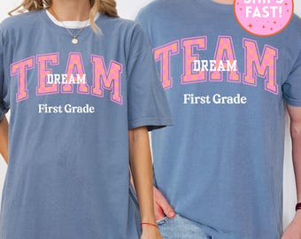 Comfort Colors First Grade Dream Team Shirt The Dream Team Shirt Back to School tshirt Teacher Dream Team Shirt 1st Grade Team Shirt