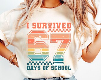 I Survived 67 Days of School Shirt Comfort Colors 6 7 Teacher Tshirt Funny Student Appreciation Gift
