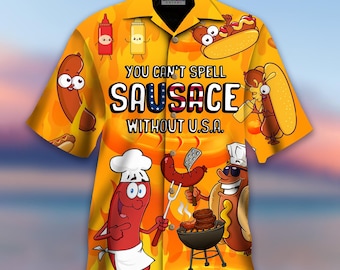 You Can't Spell Sausage Without USA Unisex Hawaiian Beach Shirt Summer Shirt Vacation Shirt Funny Hawaiian Shirt BBQ Hawaii Shirt