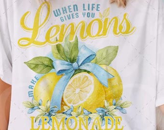 Coquette When Life Gives You Lemons Png Sublimation Design, Retro Summer Shirt Png, Cute Shirt Sublimation, Positive Quote Sublimation