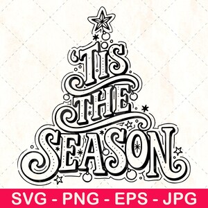 Op de afbeelding: Zwart-wit ontwerp van een kerstboom met de tekst "Tis the Season". Het ontwerp bevat sterren en ornamenten. De afbeelding bevat ook de tekst "HIGH RESOLUTION 300 Dpi" en "SVG - PNG - EPS - JPG".