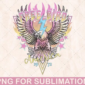 May include: A colorful graphic design featuring a stylized eagle with wings spread, a lightning bolt, and the text "FREE BIRD" and "America 1972".