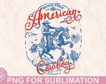 May include: A blue and red illustration of a cowboy riding a horse with the text "Born Free American Cowboy" above the image.