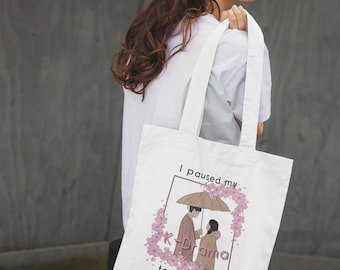 I Paused My Kdrama Tote Bag, Shopping Bag for Kdrama Lover, Kdrama Gift for her, Romantic Accessory for Kdrama Life