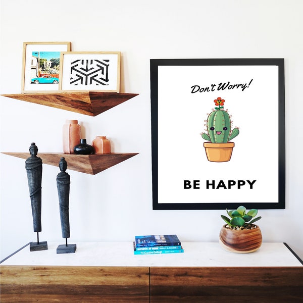 Cute Printable Digital Cactus Don't Worry Be Happy