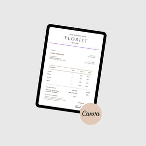 May include: A digital tablet displays a floral invoice template. The invoice includes the business name "FLORIST", customer details, service descriptions, and pricing. A "Canva" logo is in the bottom right corner.