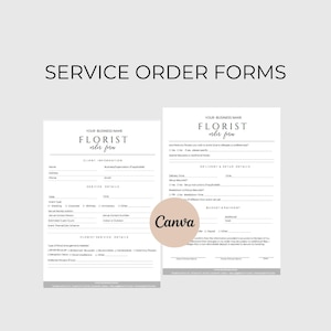 May include: Two white service order forms for a florist, with the text "SERVICE ORDER FORMS" at the top. The forms include fields for client information, service details, and florist service details. A Canva logo is visible.