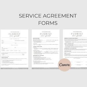 May include: Three service agreement forms for a florist, with the text "Service Agreement Forms" at the top. The forms are white with black text, and the florist's business name is at the top of each form. The Canva logo is in the bottom right corner.