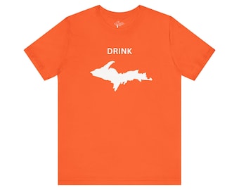 Camiseta unisex de manga corta Yooper Drink UP de Upper Peninsula