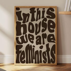 In this House we are Feminists Print - Female Empowerment Poster Feminist Quotes International Women&#39;s Day Gift Ideas trendy wall art