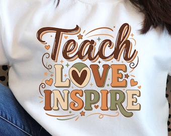 Teach Love Inspire Teacher Shirt PNG | Retro Teacher Quote Design | Teacher Appreciation Gift | Inspirational Teacher Graphic