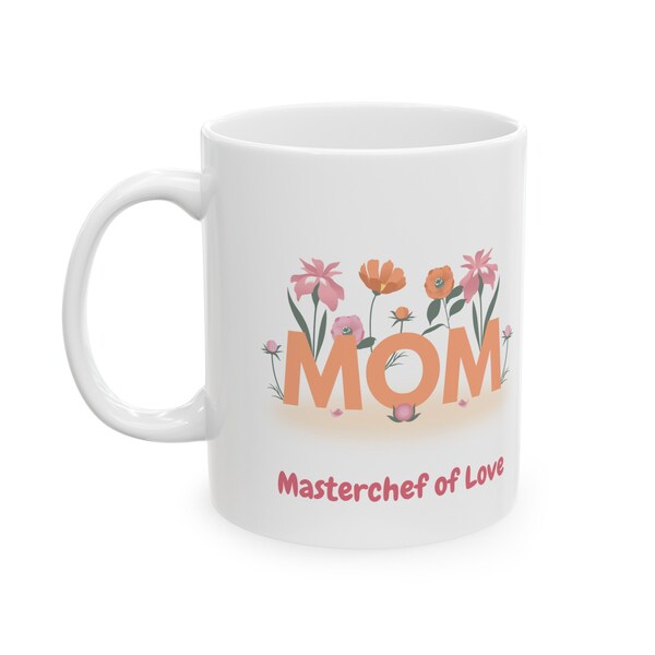 MOM - Masterchef of Love Ceramic Mug 11oz / Mother's Day Mug / Floral Mug / Gift Mug / Birthday Mug / Special Occasion Mug