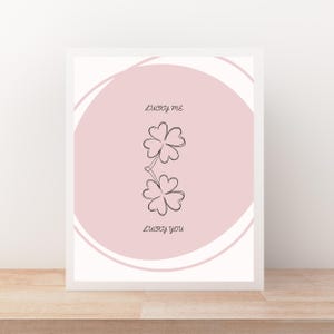 Lucky Me Lucky You Print: Minimalist Four Leaf Clover Wall Art (Digital Download)