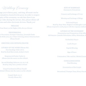 May include: A light blue wedding ceremony program with a white font. The program lists the order of events for the ceremony, including the prelude, processional, greeting and opening prayer, liturgy of the word, liturgy of the eucharist, concluding rites, and recessional.