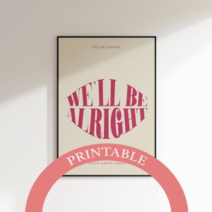 PRINTABLE Fine Line We'll Be Alright Harry Styles Print, Harry Styles Poster, Typographic Print,Music Lyric Quote Print, Fine Line Album