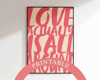 PRINTABLE Pink Love Actually Is All Around, Love Actually Print, Movie Poster, Love Actually Quote Print, Bedroom Decor