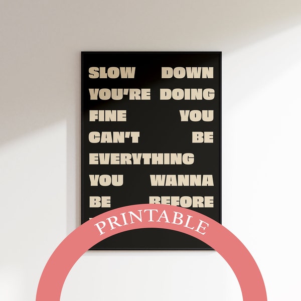 PRINTABLE Monochrome Slow Down You're Doing Fine Print, Billy Joel Print, Song Lyrics Print, Wall Decor, Bedroom Decor, Digital Prints