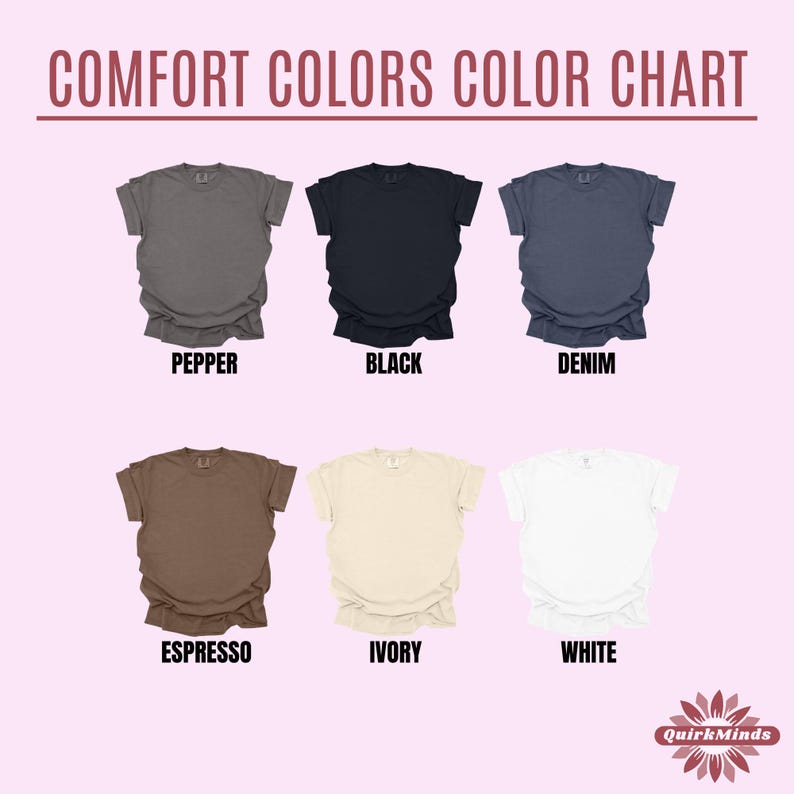 May include: Color chart showing six different t-shirt colors: Pepper, Black, Denim, Espresso, Ivory, and White. The t-shirts are laid flat on a pink background.