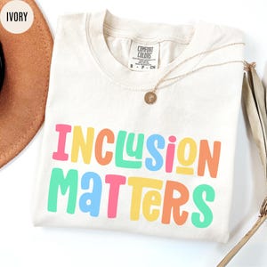 Comfort Colors SPED Teacher Shirt, Special Education Team Shirt, Inclusion Matters Tee, Autism Awareness Tee, Neurodiversity Shirt, SLP Gift