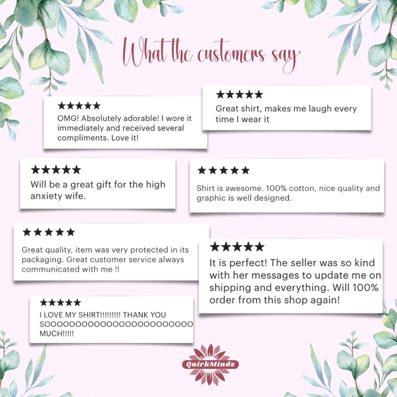 May include: A graphic featuring customer reviews with five-star ratings and positive comments about a shirt. The text includes phrases like "Absolutely adorable!" and "Great shirt." The shop name "QuirkMinds" is also visible.