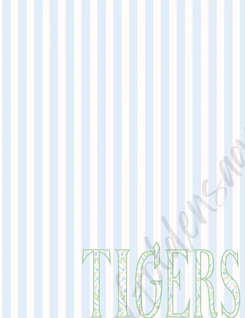 Puede incluir: Fondo de rayas verticales en azul claro y blanco con la palabra "TIGERS" en una fuente decorativa. Las letras est&aacute;n rellenas con un patr&oacute;n floral en verde, rosa y azul.