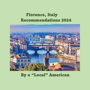 Florencja Włochy Przewodnik Lista rekomendacji PDF Przewodnik Najlepsze sugestie Florencja od „lokalnego” Amerykanina 2024