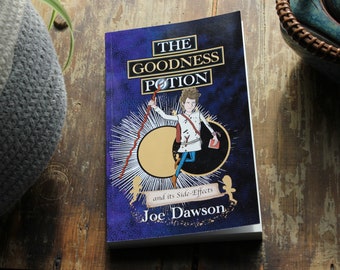 The Goodness Potion and its Side-Effects- SIGNED PAPERBACK COPY