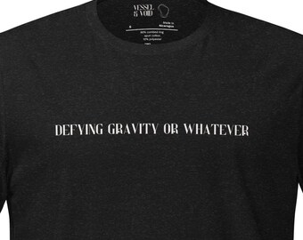 Defying Gravity Tee