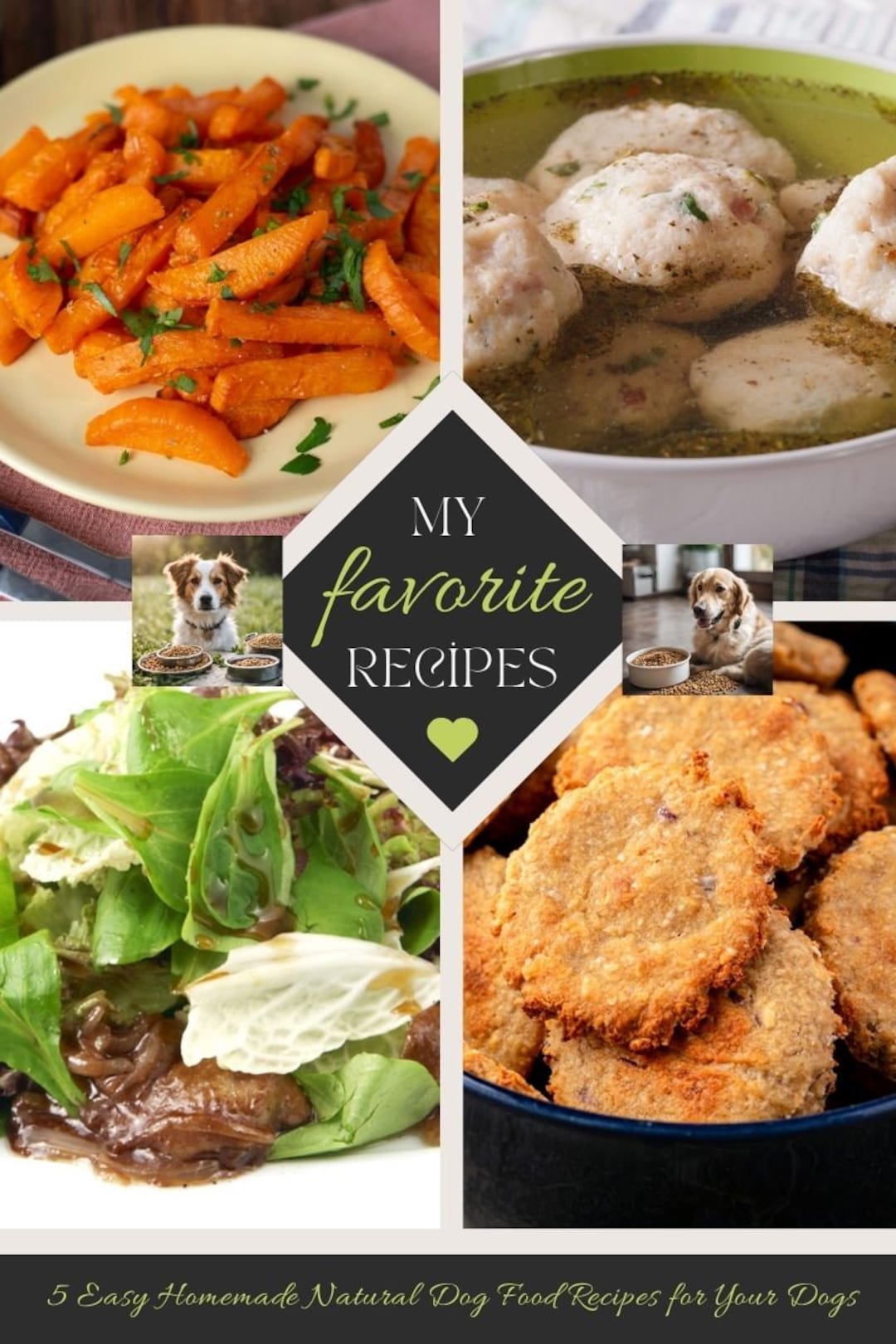 5 Easy Homemade Natural Dog Food Recipes for Your Dogs | Homemade Dog