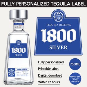 1800 Tequila Silver Label, Custom Tequila Label, Personalized Template, Digital Download 1800 Tequila Bottle Label, Birthday, Wedding, 750ml