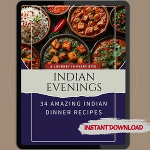 34 Best Indian Dinner Recipes - Indian Dinner Ideas - Digital Recipe Book - Dinner Recipes Cookbook Healthy Dinner Dishes India - Cooking