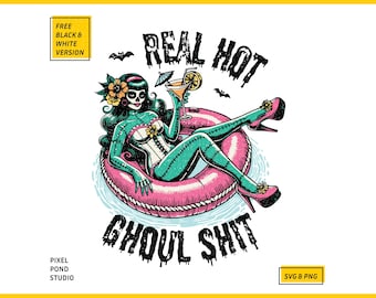 May include: Illustration of a zombie woman in a pink inner tube holding a cocktail. The text reads "REAL HOT GHOUL SHIT". The woman has green skin, black hair, and is wearing a corset and high heels. Bats are in the background.