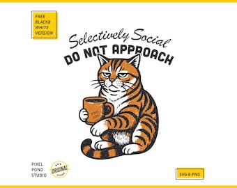 Grumpy Cat Coffee SVG PNG: Selectively Social, Do Not Approach (Digital Design)