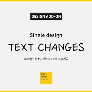 Design Add-on: Text Changes (SINGLE DESIGN)