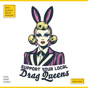 Puede incluir: Una ilustración colorida de una drag queen con una diadema de orejas de conejo rosa, un traje a rayas rosa y negro y grandes pendientes rosas. El texto "Support Your Local Drag Queens" está escrito debajo de la imagen.