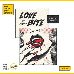 May include: A comic book style illustration of a woman with red lipstick biting her lip, with blood dripping from her mouth. The text "Love at First Bite" is above her and "Kiss or Treat" is in a speech bubble.