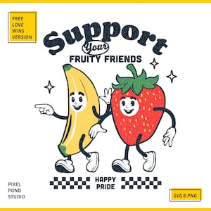 Pode incluir: Uma ilustração colorida de uma banana e um morango com rostos sorridentes, braços e pernas. O texto "Support Your Fruity Friends" está acima dos personagens. O texto "Happy Pride" está abaixo dos personagens.