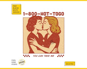 Girls Kissing: 1-800-Hot Togo, Vintage Retro Trendy Pride LGBTQ Ally Digital Design SVG PNG