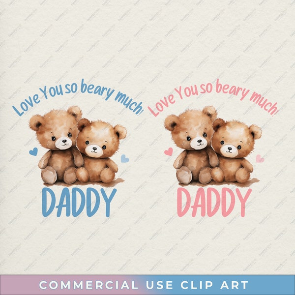 2 x Teddy Bear Love You So Beary Much Daddy PNG, Fathers Day Pink Blue Design, Father's Day Sublimation, Dad, Papa, Instant Digital Download