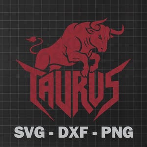 May include: Red graphic of a bull leaping over the word "TAURUS" in a stylized font. The image is on a black grid background. Below the word "TAURUS" are the letters "SVG - DXF - PNG" in white.