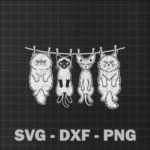 May include: A black and white graphic featuring four grumpy cats hanging from a clothesline. Each cat has a unique design, with varying fur patterns and expressions. The bottom of the image displays the text "SVG - DXF - PNG".
