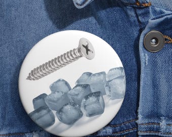 Screw Ice, Anti Ice, Anti Ice Pin, Protest Button | 1.25", 2.25", 3"