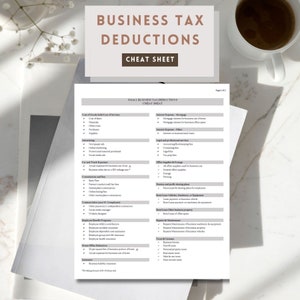 May include: A black and white cheat sheet with the title "Business Tax Deductions" and a list of common tax deductions for small businesses. The list is organised into categories such as "Cost of Goods Sold", "Advertising", "Car and Truck Expenses", "Commissions and Fees", "Contract Labour (Form W-2 Employees)", "Employee Benefit Programmes", "Home Office Deduction", "Insurance", "Interest Expense", "Legal and Professional Services", "Office Supplies and Postage", "Promotion and profit-sharing plans", "Rent Lease Vehicles, Machinery or Equipment", "Rent Lease Other Business Property", "Repairs & Maintenance", "Taxes & Licenses".