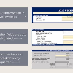 May include: A 2025 Federal Estimated Tax form with sections for personal information, tax calculation, and estimated tax due. The form includes fields for income tax, self-employment tax, and withholding. Text on the form includes "Input information in tan/yellow fields" and "Includes tax calc breakdown by quarter".