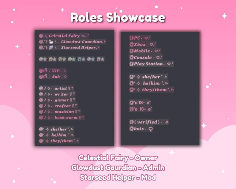 May include: A pink graphic with the text "Roles Showcase" at the top. Two dark gray rectangles display text, including "Celestial Fairy," "Glowdust Gaurdian," and "Starseed Helper." The bottom of the graphic lists the roles: Owner, Admin, and Mod.